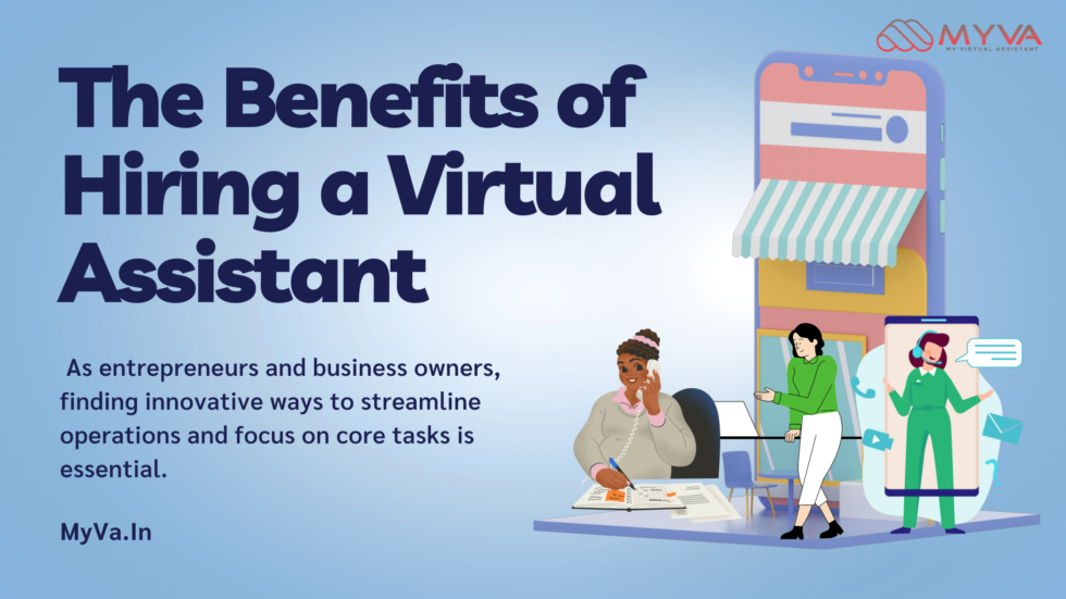 The Benefits of Hiring a Virtual Assistant | My Virtual Assistant