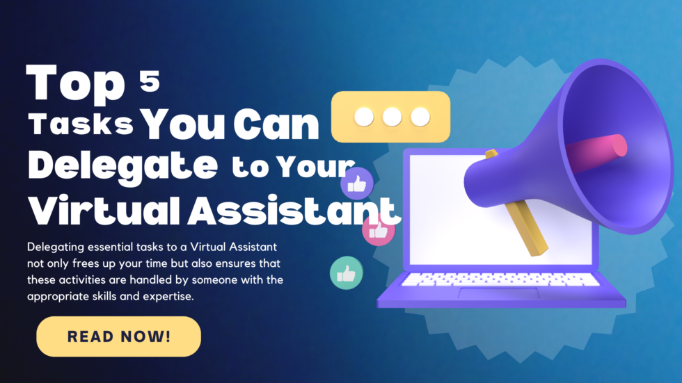 Top 5 Tasks You Can Delegate to your Virtual Assistant! - My Virtual ...